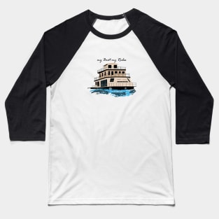 HOUSE BOAT CAPTAIN SAILOR FISHING Baseball T-Shirt